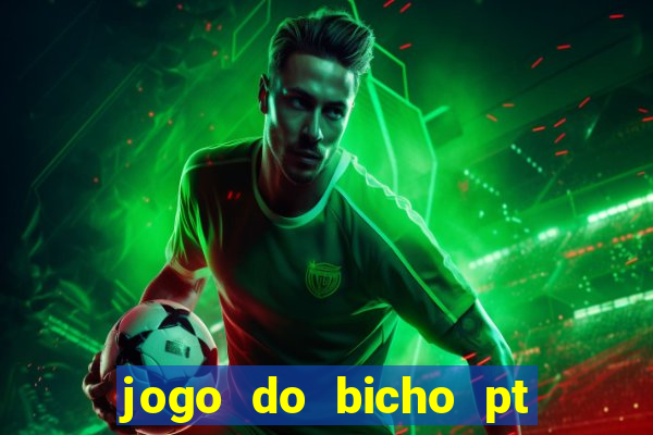 jogo do bicho pt sp 13h